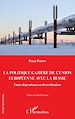Télécharger le livre :  La politique gazière de l'Union européenne avec la Russie