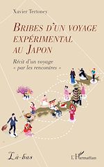 Télécharger le livre :  Bribes d'un voyage expérimental au Japon