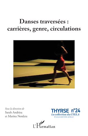 Téléchargez le livre :  Danses traversées :  carrières, genre, circulations