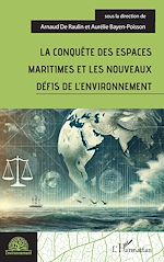 Télécharger le livre :  La conquête des espaces maritimes et les nouveaux défis de l'environnement