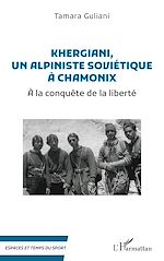 Télécharger le livre :  Khergiani, un alpiniste soviétique à Chamonix