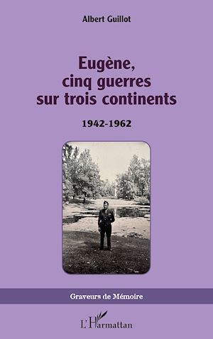 Téléchargez le livre :  Eugène, cinq guerres sur trois continents