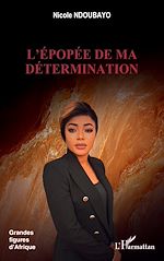 Télécharger le livre :  L'épopée de ma détermination