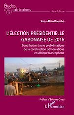 Download this eBook L'élection présidentielle gabonaise de 2016