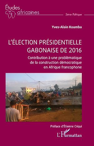 Téléchargez le livre :  L'élection présidentielle gabonaise de 2016