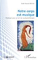 Télécharger le livre :  Notre corps est musique