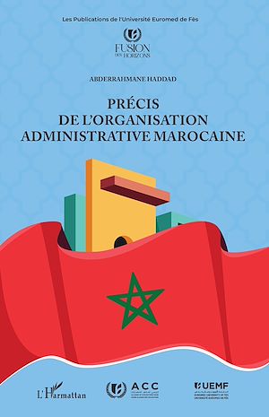 Téléchargez le livre :  Précis de l'organisation administrative marocaine