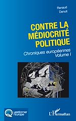 Télécharger le livre :  Contre la médiocrité politique
