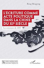 Télécharger le livre :  L'écriture comme acte politique dans la Chine du XIe siècle