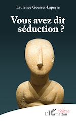 Télécharger le livre :  Vous avez dit séduction ?