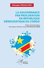 Télécharger le livre :  La gouvernance par procuration en République Démocratique du Congo