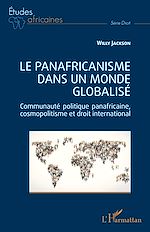 Télécharger le livre :  Le panafricanisme dans un monde globalisé