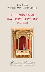 Télécharger le livre :  Le elezioni papali tra sacro e profano (1903-2025)