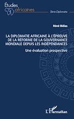 Télécharger le livre :  La diplomatie africaine à l'épreuve de la réforme de la gouvernance mondiale depuis les indépendances