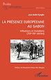Télécharger le livre :  La présence européenne au Gabon