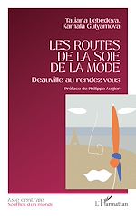 Télécharger le livre :  Les routes de la soie de la mode
