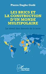 Télécharger le livre :  Les BRICS et la construction d'un monde multipolaire