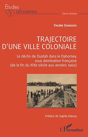 Téléchargez le livre :  Trajectoire d'une ville coloniale