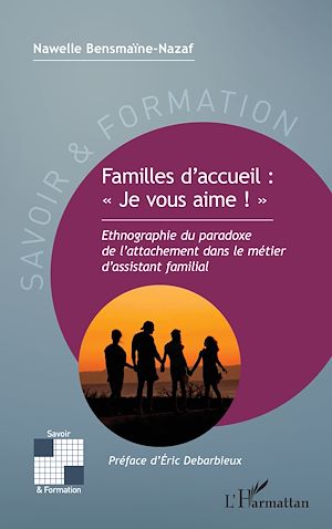 Téléchargez le livre :  Familles d'accueil : « Je vous aime ! »