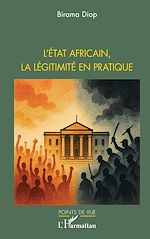 Télécharger le livre :  L'État africain, la légitimité en pratique