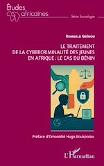 Télécharger le livre :  Le traitement de la cybercriminalité des jeunes en Afrique : Le cas du Bénin