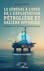 Télécharger le livre :  Le Sénégal à l'orée de l'exploitation pétrolière et gazière offshore