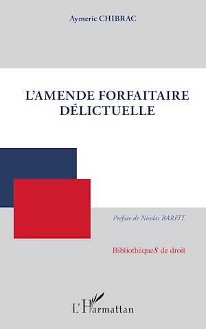 Téléchargez le livre :  L'amende forfaitaire délictuelle