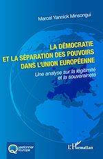 Télécharger le livre :  La démocratie et la séparation des pouvoirs dans l'Union européenne