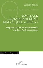 Télécharger le livre :  Protéger l'environnement, mais à quel « prix » ?