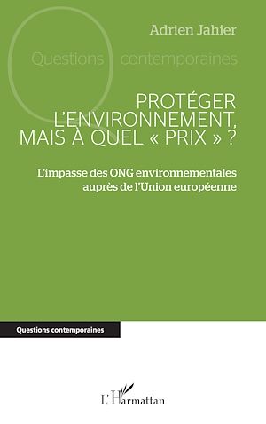 Téléchargez le livre :  Protéger l'environnement, mais à quel « prix » ?