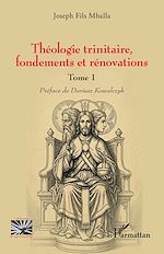 Télécharger le livre :  Théologie trinitaire, fondements et rénovations