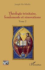 Télécharger le livre :  Théologie trinitaire, fondements et rénovations