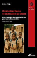 Télécharger le livre :  Crise sécuritaire et éducation au Sahel