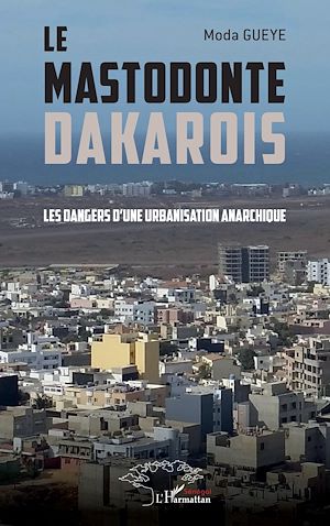 Téléchargez le livre :  Le mastodonte dakarois
