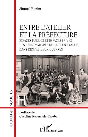 Téléchargez le livre :  Entre l'atelier et la Préfecture