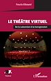 Télécharger le livre :  Le théâtre virtuel