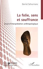 Télécharger le livre :  La folie, sens et souffrance