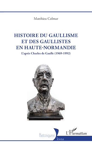 Téléchargez le livre :  Histoire du gaullisme et des gaullistes en Haute-Normandie