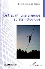 Télécharger le livre :  Le travail, une urgence épistémologique