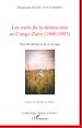 Télécharger le livre :  Les mots de la démocratie au Congo-Zaïre (1990-1997)