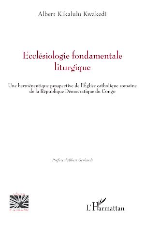 Téléchargez le livre :  Ecclésiologie fondamentale liturgique