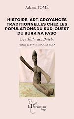 Télécharger le livre :  Histoire, art, croyances traditionnelles chez les populations du sud-ouest du Burkina Faso