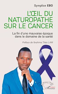 Télécharger le livre : L'œil du naturopathe sur le cancer