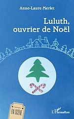 Télécharger le livre :  Luluth, ouvrier de Noël