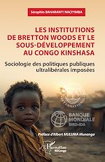 Télécharger le livre :  Les institutions de Bretton Woods et le sous-développement au Congo Kinshasa