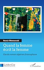 Télécharger le livre :  Quand la femme écrit la femme