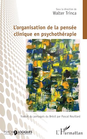 Téléchargez le livre :  L'organisation de la pensée  clinique en psychothérapie