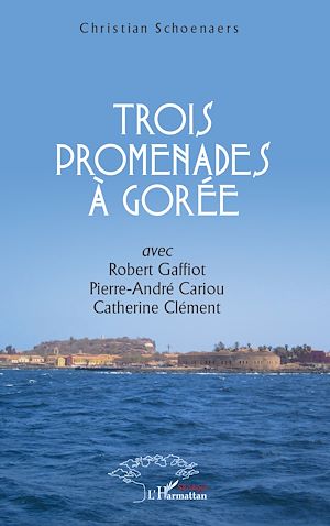 Téléchargez le livre :  Trois promenades à Gorée