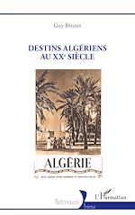 Télécharger le livre :  Destins algériens au XXe siècle