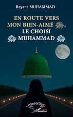 Télécharger le livre :  En route vers mon bien-aimé, le choisi Muhammad